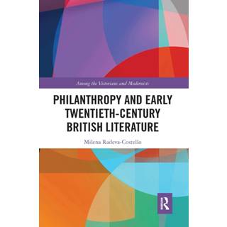 Philanthropy and Early Twentieth-Century British Literature