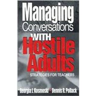 Managing Conversations With Hostile Adults