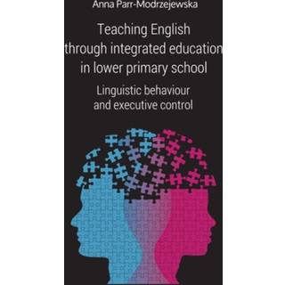 Teaching English Through Integrated Education in – Linguistic Behaviour and Executive Control