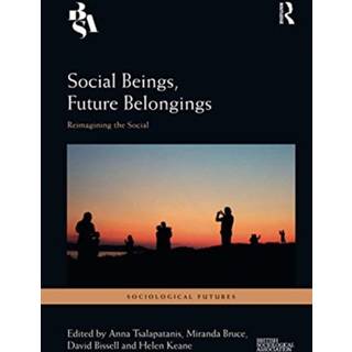 Social Beings, Future Belongings