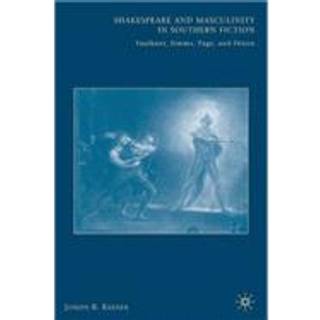 Shakespeare and Masculinity in Southern Fiction