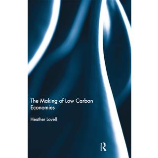 The Making of Low Carbon Economies