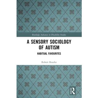 A Sensory Sociology of Autism