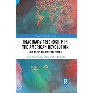 Imaginary Friendship in the American Revolution