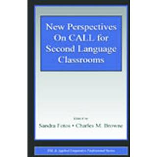 New Perspectives on CALL for Second Language Classrooms