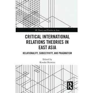 Critical International Relations Theories in East Asia