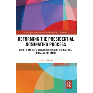 Reforming the Presidential Nominating Process