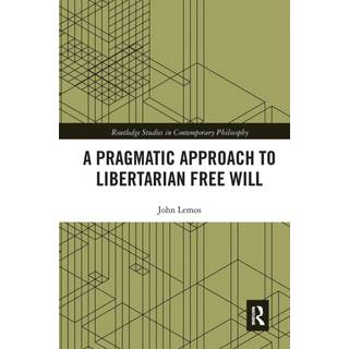 A Pragmatic Approach to Libertarian Free Will
