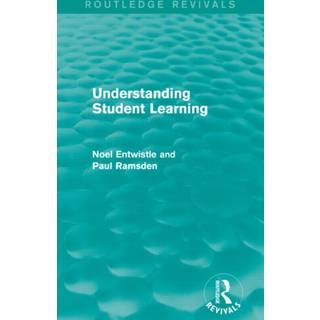 Understanding Student Learning (Routledge Revivals) (4, 2021) | Noel Entwistle,Paul Ramsden