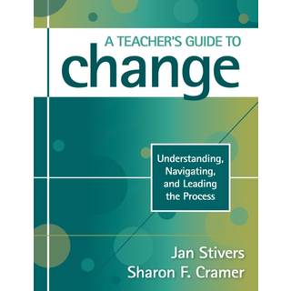 A Teacher's Guide to Change