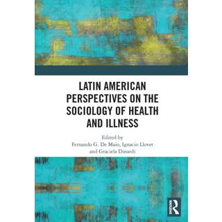 Latin American Perspectives on the Sociology of Health and Illness