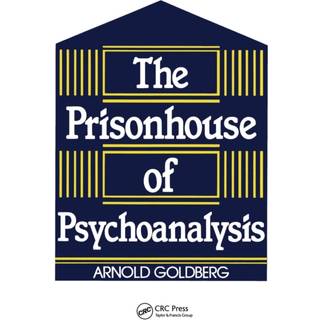 The Prisonhouse of Psychoanalysis