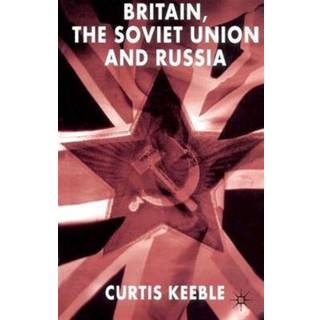Britain, the Soviet Union and Russia