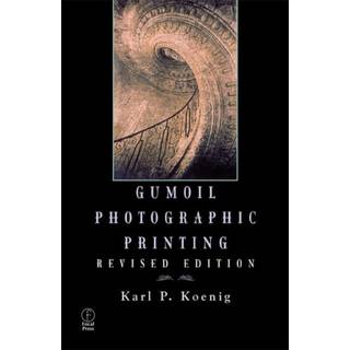 Gumoil Photographic Printing, Revised Edition