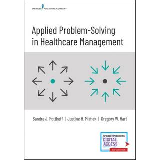 Applied Problem-Solving in Healthcare Management