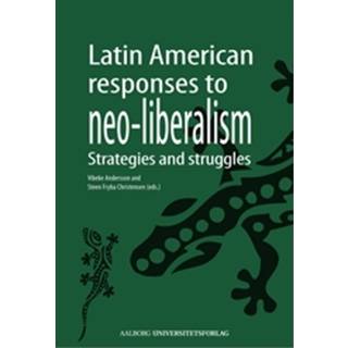 Latin American Responses to Neo-Liberalism