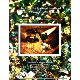 The Healthy Eating Handbook for Yukon First Nations