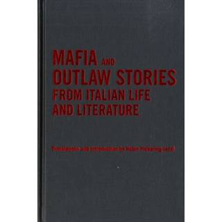 Mafia and Outlaw Stories from Italian Life and Literature
