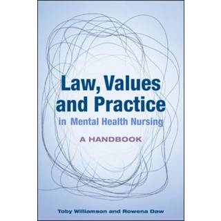 Law, Values and Practice in Mental Health Nursing: A Handbook
