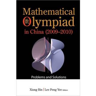 Mathematical Olympiad In China (2009-2010): Problems And Solutions