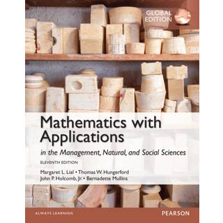 Mathematics with Applications In the Management, Natural and Social Sciences, Global Edition + MyLab Mathematics with Pearson eText (Package)