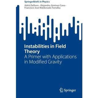 Instabilities in Field Theory