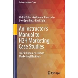 An Instructor's Manual to H2H Marketing Case Studies