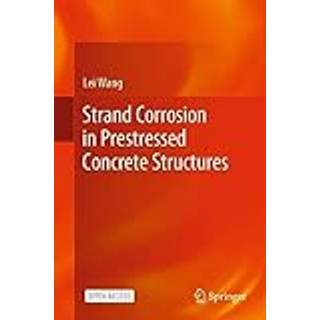 Strand Corrosion in Prestressed Concrete Structures