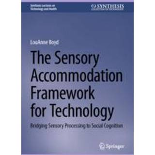 The Sensory Accommodation Framework for Technology