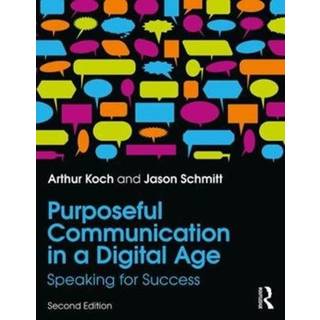 Purposeful Communication in a Digital Age