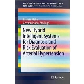 New Hybrid Intelligent Systems for Diagnosis and Risk Evaluation of Arterial Hypertension