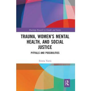 Trauma, Women’s Mental Health, and Social Justice