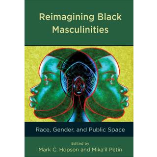 Reimagining Black Masculinities