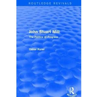 John Stuart Mill (Routledge Revivals)