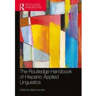 The Routledge Handbook of Hispanic Applied Linguistics