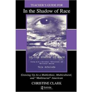 Teacher's Guide for in the Shadow of Race: Growing Up As a Multiethnic, Multicultural, and Multiracial American