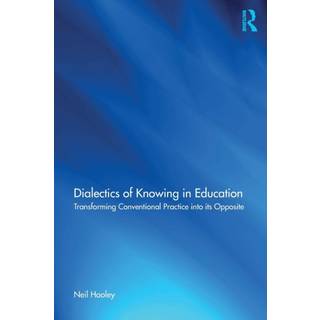 Dialectics of Knowing in Education
