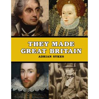 They Made Great Britain