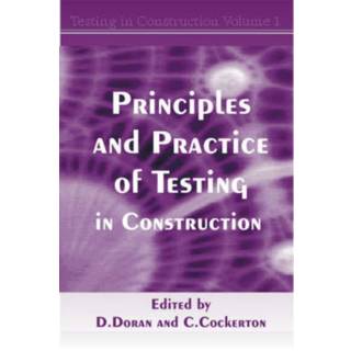 Principles and Practice of Testing in Construction: v.1