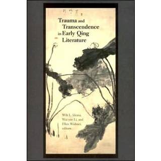 Trauma and Transcendence in Early Qing Literature
