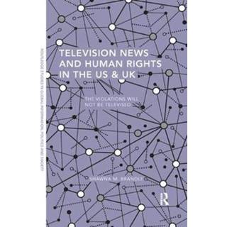 Television News and Human Rights in the US & UK