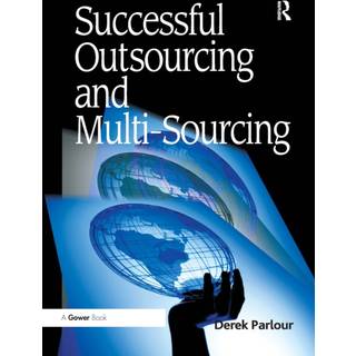 Successful Outsourcing and Multi-Sourcing