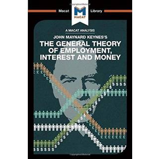 An Analysis of John Maynard Keyne's The General Theory of Employment, Interest and Money