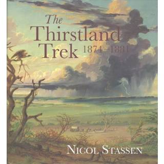 The Thirstland Trek, 1874-1881