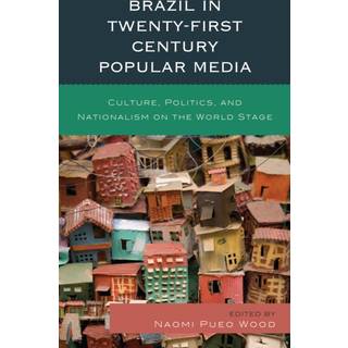 Brazil in Twenty-First Century Popular Media