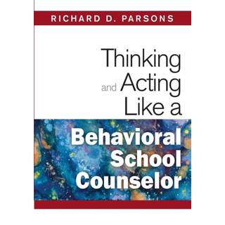 Thinking and Acting Like a Behavioral School Counselor