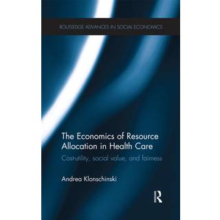 The Economics of Resource Allocation in Health Care