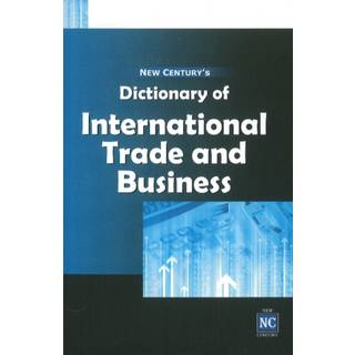 New Century's Dictionary of International Trade & Business