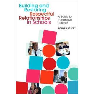Building and Restoring Respectful Relationships in Schools