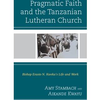 Pragmatic Faith and the Tanzanian Lutheran Church